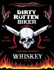 DIRTY ROTTEN BIKER CINNAMON BURNOUT WHISKEY 750 ML 40% ALC/VOL 80 PROOF