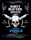 DIRTY ROTTEN BIKER 40% ALC/VOL 80 PROOFHARDTAIL VODKA 750 ML