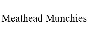 MEATHEAD MUNCHIES