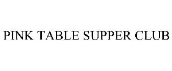 PINK TABLE SUPPER CLUB