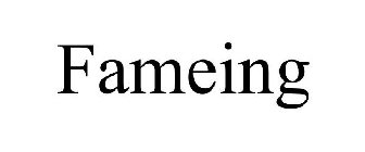 FAMEING