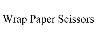 WRAP PAPER SCISSORS