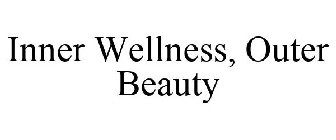 INNER WELLNESS, OUTER BEAUTY