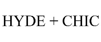 HYDE + CHIC