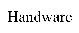 HANDWARE