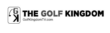 GK THE GOLF KINGDOM GOLFKINGDOMTV.COM