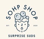 SOHP SHOP SURPRISE SUDS EST. 2020