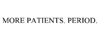 MORE PATIENTS. PERIOD.