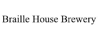 BRAILLE HOUSE BREWERY