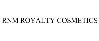 RNM ROYALTY COSMETICS