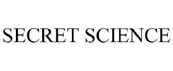 SECRET SCIENCE