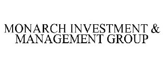 MONARCH INVESTMENT & MANAGEMENT GROUP