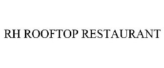 RH ROOFTOP RESTAURANT