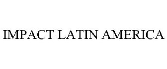 IMPACT LATIN AMERICA