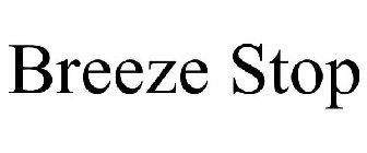 BREEZE STOP