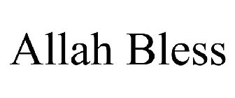 ALLAH BLESS