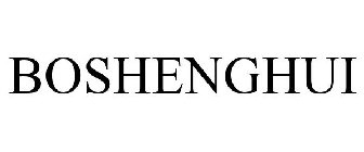 BOSHENGHUI