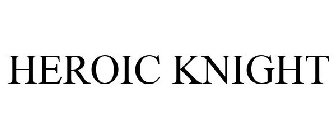 HEROIC KNIGHT