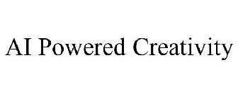 AI POWERED CREATIVITY