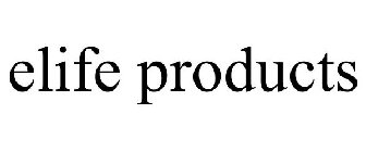 ELIFE PRODUCTS