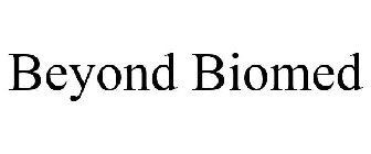 BEYOND BIOMED