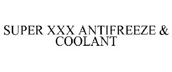 SUPER XXX ANTIFREEZE & COOLANT