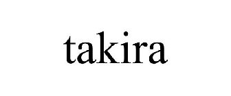 TAKIRA