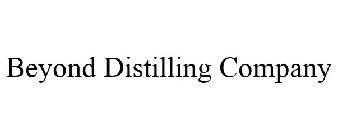 BEYOND DISTILLING COMPANY