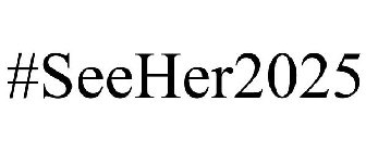 #SEEHER2025