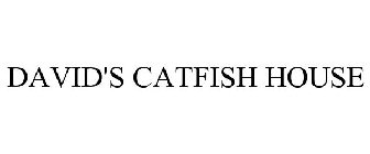 DAVID'S CATFISH HOUSE