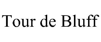 TOUR DE BLUFF