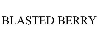 BLASTED BERRY