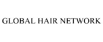 GLOBAL HAIR NETWORK