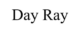 DAY RAY