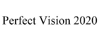 PERFECT VISION 2020