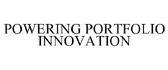 POWERING PORTFOLIO INNOVATION