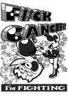 F#CK CANCER! I'M FIGHTING