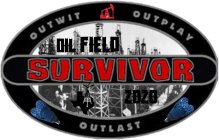 OIL FIELD SURVIVOR 2020 OUTWIT OUTPLAY OUTLAST