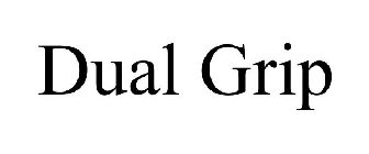 DUAL GRIP