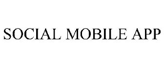SOCIAL MOBILE APP