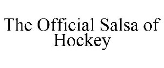 THE OFFICIAL SALSA OF HOCKEY