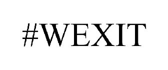 #WEXIT