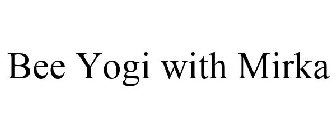 BEE YOGI WITH MIRKA