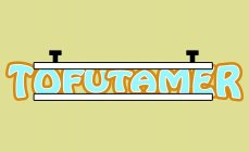 TOFUTAMER