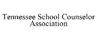 TENNESSEE SCHOOL COUNSELOR ASSOCIATION