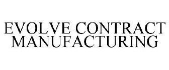 EVOLVE CONTRACT MANUFACTURING