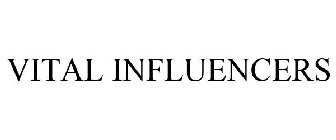 VITAL INFLUENCERS