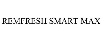 REMFRESH SMART MAX