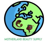 MOTHERLAND BEAUTY SUPPLY