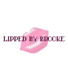 LIPPED BY BROOKE